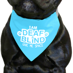 I am Deaf and Blind - Give Me Space Dog Bandana