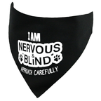 I am Nervous and Blind Approach Carefully Dog Bandana for Vision Impaired Dogs